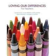 Loving Our Differences for Teachers, Used [Paperback]