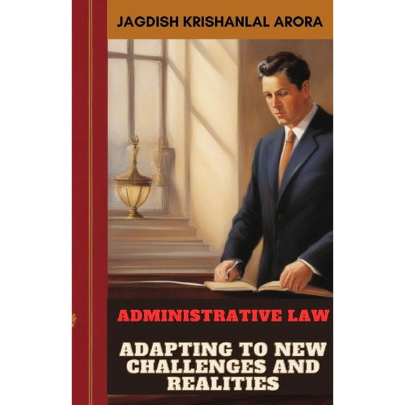 Administrative Law: Adapting to New Challenges and Realities, (Paperback)