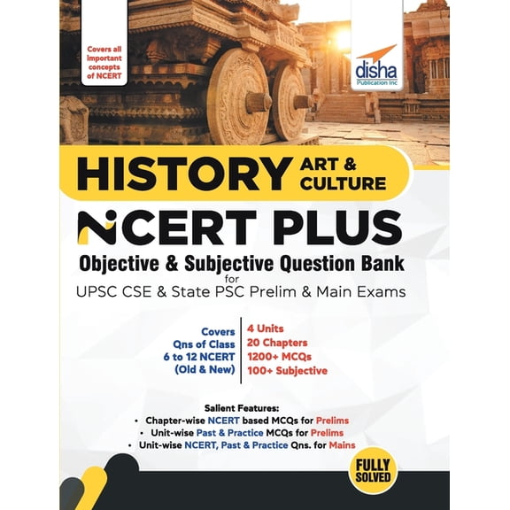 History, Art & Culture NCERT PLUS Objective & Subjective Question Bank for UPSC CSE & State PSC Prelim & Main Exams, (Paperback)