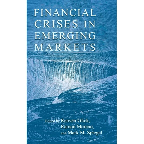 Financial Crises in Emerging Markets, (Hardcover)