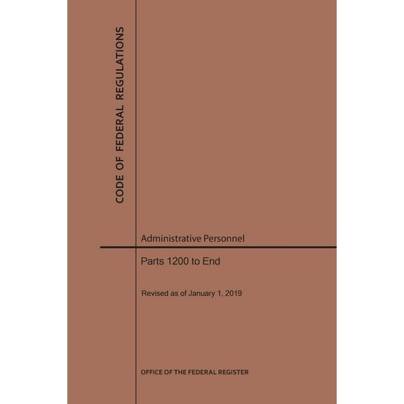 Code of Federal Regulations: Code of Federal Regulations Title 5, Administrative Personnel, Parts 1200-End, 2019 (Paperback)