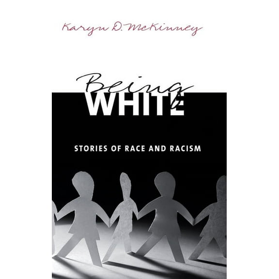 Being White: Stories of Race and Racism, (Hardcover)