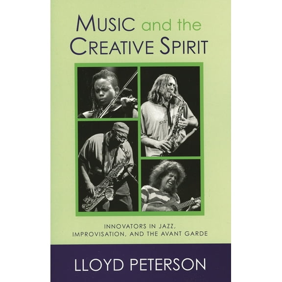 Studies in Jazz Music and the Creative Spirit: Innovators in Jazz, Improvisation, and the Avant Garde, Book 52, (Paperback)
