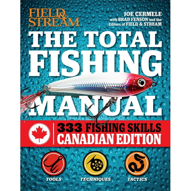 The Total Fishing Manual (Canadian edition) 317 Essential Fishing