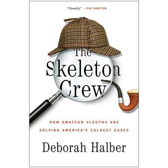 Pre-Owned The Skeleton Crew: How Amateur Sleuths Are Solving America's Coldest Cases (Hardcover) 1451657587 9781451657586