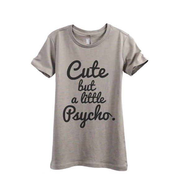 Cute But a Little Psycho Women's Fashion Relaxed T-Shirt Tee Heather Tan Small