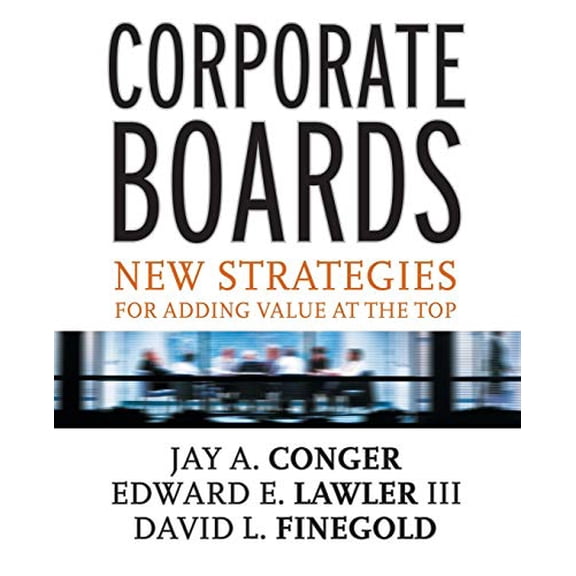 Pre-Owned Corporate Boards: New Strategies for Adding Value at the Top (Jossey-Bass Business & Management) Paperback