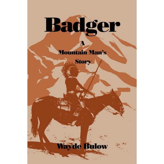 Badger: A Mountain Man's Story, (Paperback)