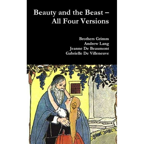 Beauty and the Beast - All Four Versions, (Hardcover)