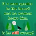thumbnail image 3 of CafePress - If A Man Speaks In The Forest T Shirt - Men's Classic Graphic Cotton T-Shirt, 3 of 4