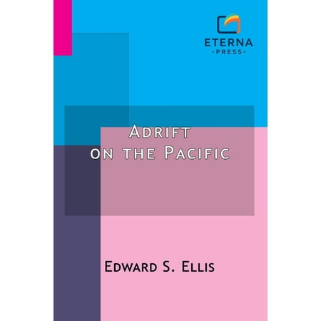 Adrift on the Pacific: A Boys Story of the Sea and its Perils (Paperback) Adrift on the Pacific: A Boys Story of the Sea and its Perils (Paperback)
