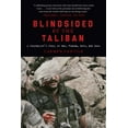 thumbnail image 2 of Blindsided by the Taliban : A Journalist's Story of War, Trauma, Love, and Loss (Hardcover), 2 of 2