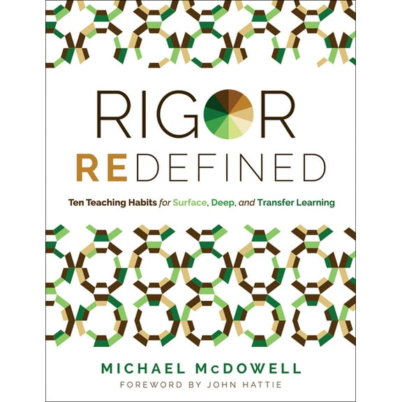 Rigor Redefined: Ten Teaching Habits for Surface, Deep, and Transfer Learning (Enables Students to Take Ownership of The, (Paperback)