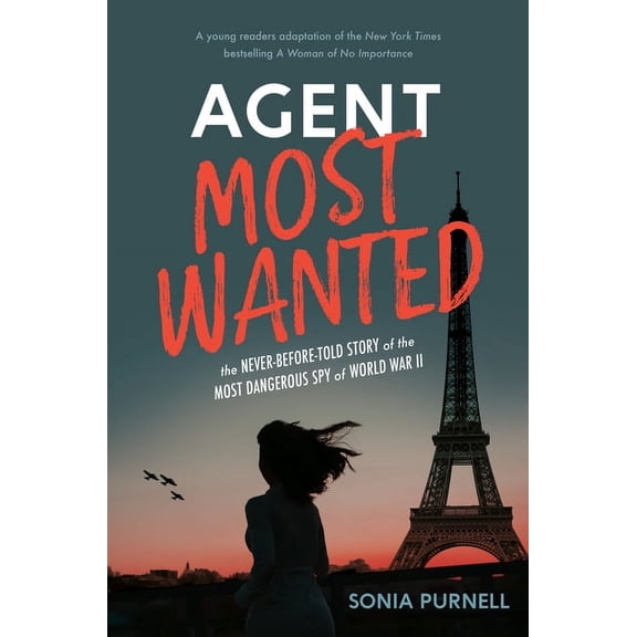 Agent Most Wanted: The Never-Before-Told Story of the Most Dangerous Spy of World War II, (Hardcover)