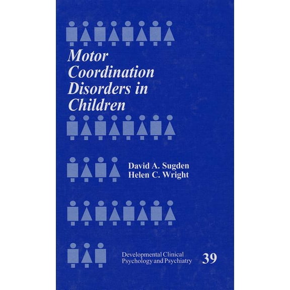 Developmental Clinical Psychology and Ps Motor Coordination Disorders in Children, Book 39, (Hardcover)