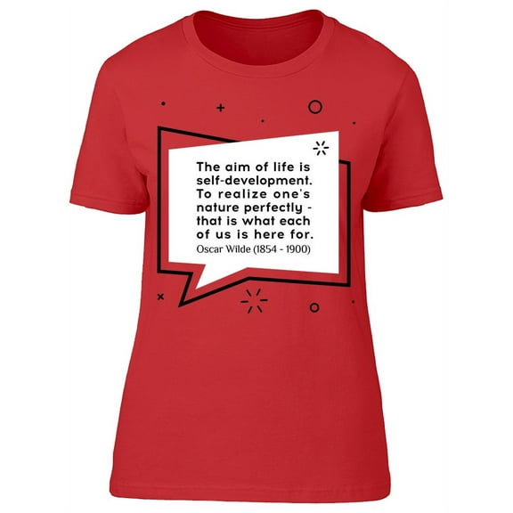 Aim Of Life Oscar Wilde Quote T-Shirt Women -Image by Shutterstock, Female Small