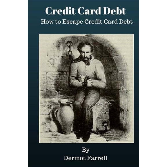 Credit Card Debt : How to Escape Credit Card Debt