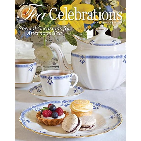 Pre-Owned Tea Celebrations: Special Occasions for Afternoon Tea (Hardcover) 0977006921 9780977006922