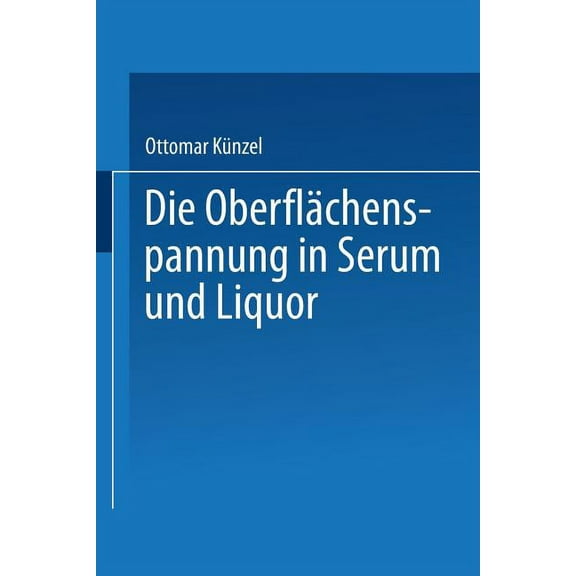 Die OberflÃ¤chenspannung in Serum Und Liquor: Habilitationsschrift, (Paperback)