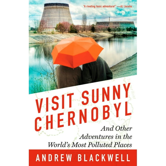 Pre-Owned Visit Sunny Chernobyl: And Other Adventures in the World's Most Polluted Places (Paperback) 1623360269 9781623360269