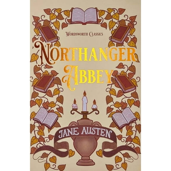 Wordsworth Classics Northanger Abbey, (Paperback)