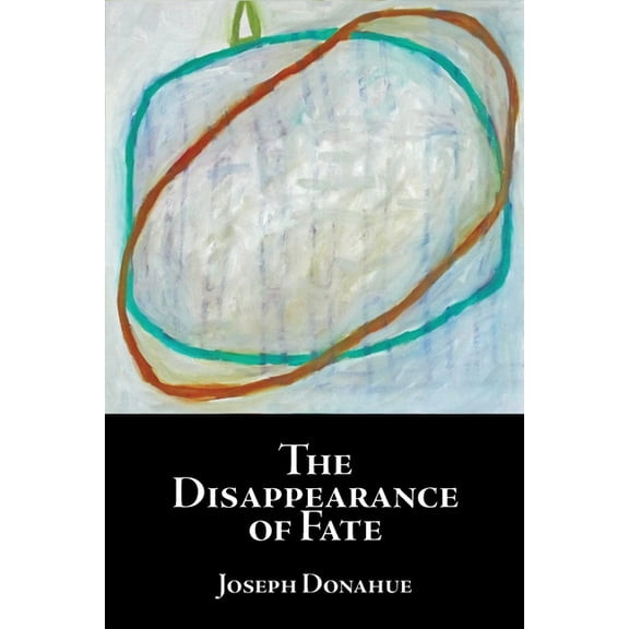 The Disappearance of Fate, (Paperback)