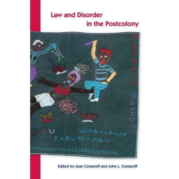 Law and Disorder in the Postcolony, (Paperback)