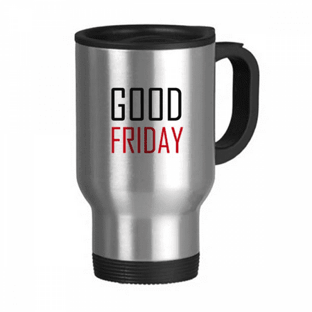 

Celebrate Good Friday Canada Blessing Travel Mug Flip Lid Stainless Steel Cup Car Tumbler Thermos