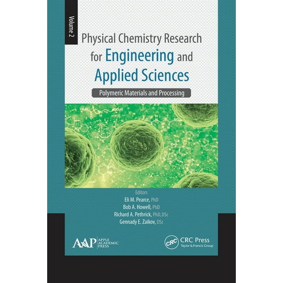 Physical Chemistry Research for Engineering and Applied Sciences, Volume Two: Polymeric Materials and Processing, (Paperback)