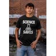 thumbnail image 4 of Science Saves Nerdy Scientist Geek Plus Size Crewneck Graphic Tee Shirt Brisco Brands 2X, 4 of 5