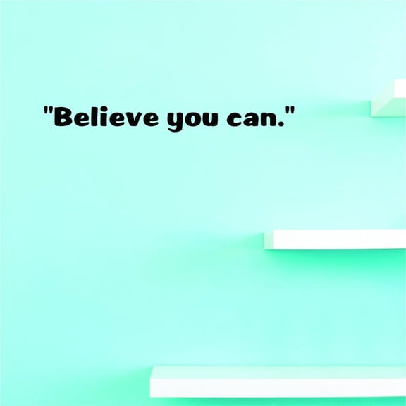 Custom Decals Believe You Can. Wall Art Size: 8 X 30 Inches Color: Black