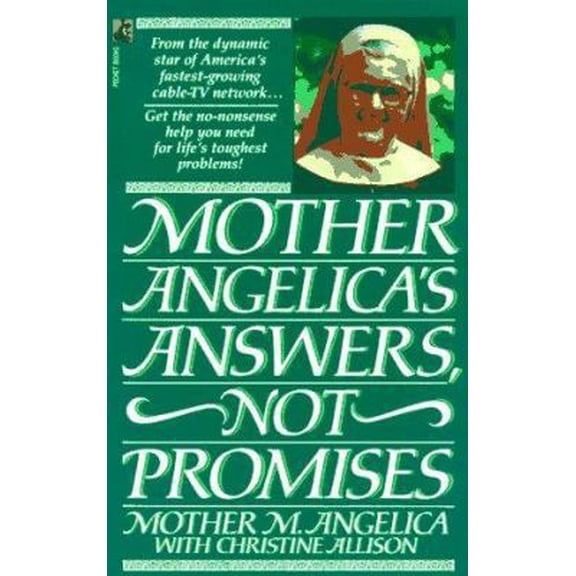 Pre-Owned Mother Angelica's Answers, Not Promises (Paperback) 0671746731 9780671746735
