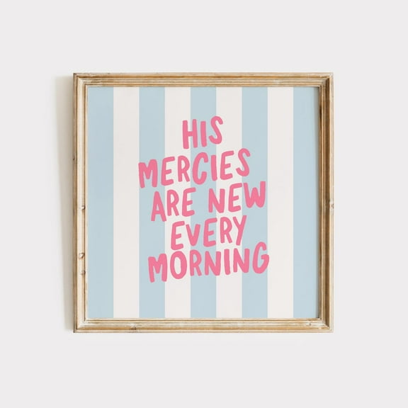 His Mercies Are New Every Morning, Christian Wall Art, Christian Scripture Wall Art, Trendy Apartment Decor Wall Art, Modern Wall Decor, 8x12 UNFRAMED
