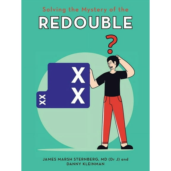 Solving the Mystery of the Redouble