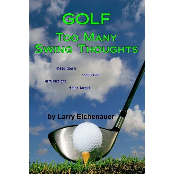 Golf Too Many Swing Thoughts, (Paperback)