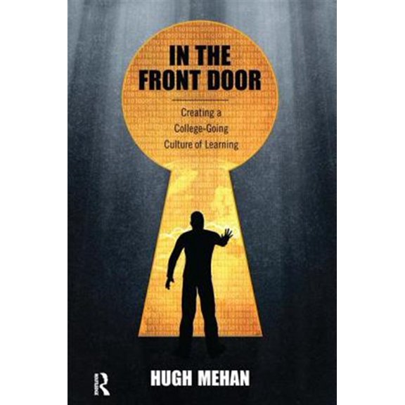 Pre-Owned In the Front Door: Creating a College-Going Culture of Learning, (Hardcover)