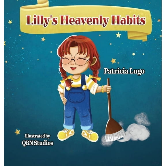 Lilly's Heavenly Habits, (Hardcover)