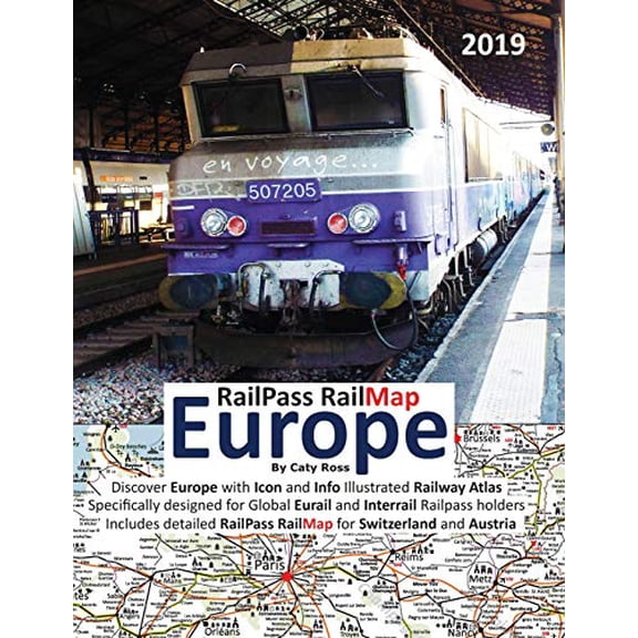 RailPass RailMap Europe 2019: Discover Europe with Icon and Info illustrated Railway Atlas specifically designed for global Eurail and Interrail Railpass holders  Paperback  1911165240 9781911165248 C