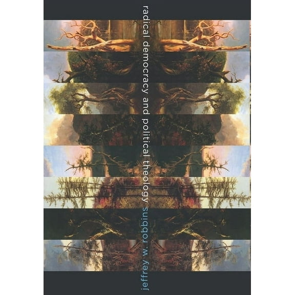 Insurrections: Critical Studies in Relig Radical Democracy and Political Theology, (Hardcover)