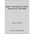 thumbnail image 1 of Pre-Owned Aspen: The History of a Silver-Mining Town, 1879-1893 (Hardcover) 0195040643 9780195040647, 1 of 1