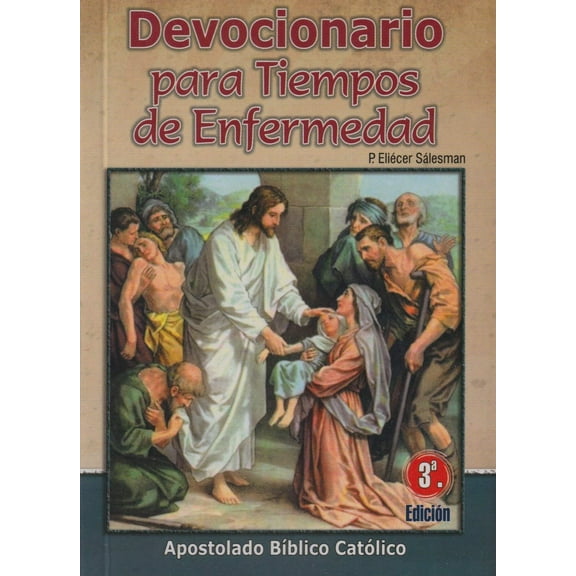 Devocionario para Tiempos de Enfermedad [Paperback] P. Eliecer Salesman