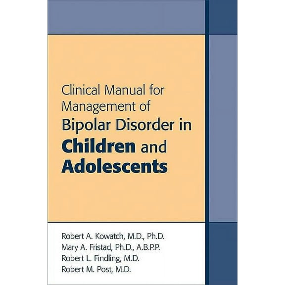 Clinical Manual for Management of Bipolar Disorder in Children and Adolescents (Paperback)