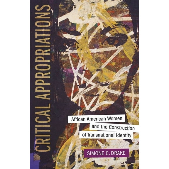 Southern Literary Studies Critical Appropriations: African American Women and the Construction of Transnational Identity, (Hardcover)
