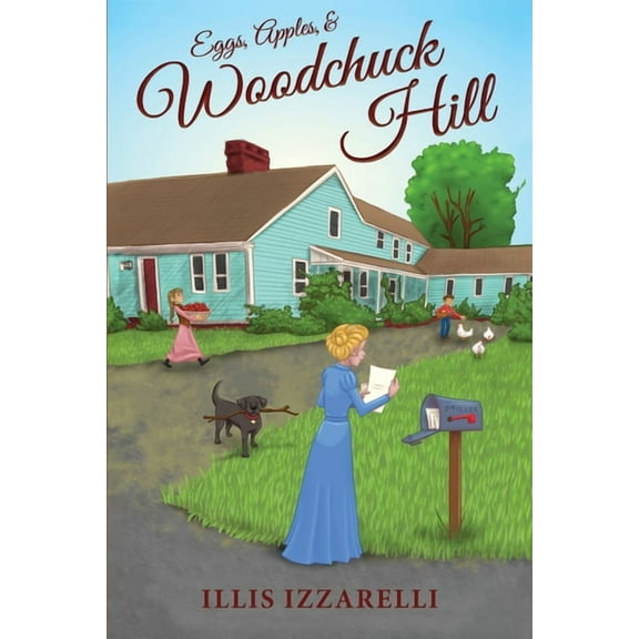 Eggs, Apples, and Woodchuck Hill, (Paperback)
