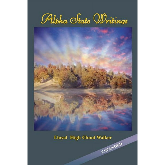 Alpha State Writings, (Paperback)