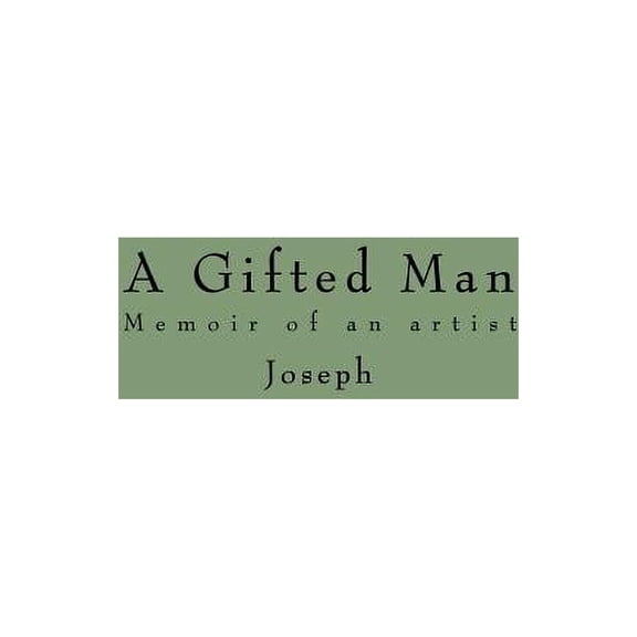 Gifted Man:memoir of an Artist