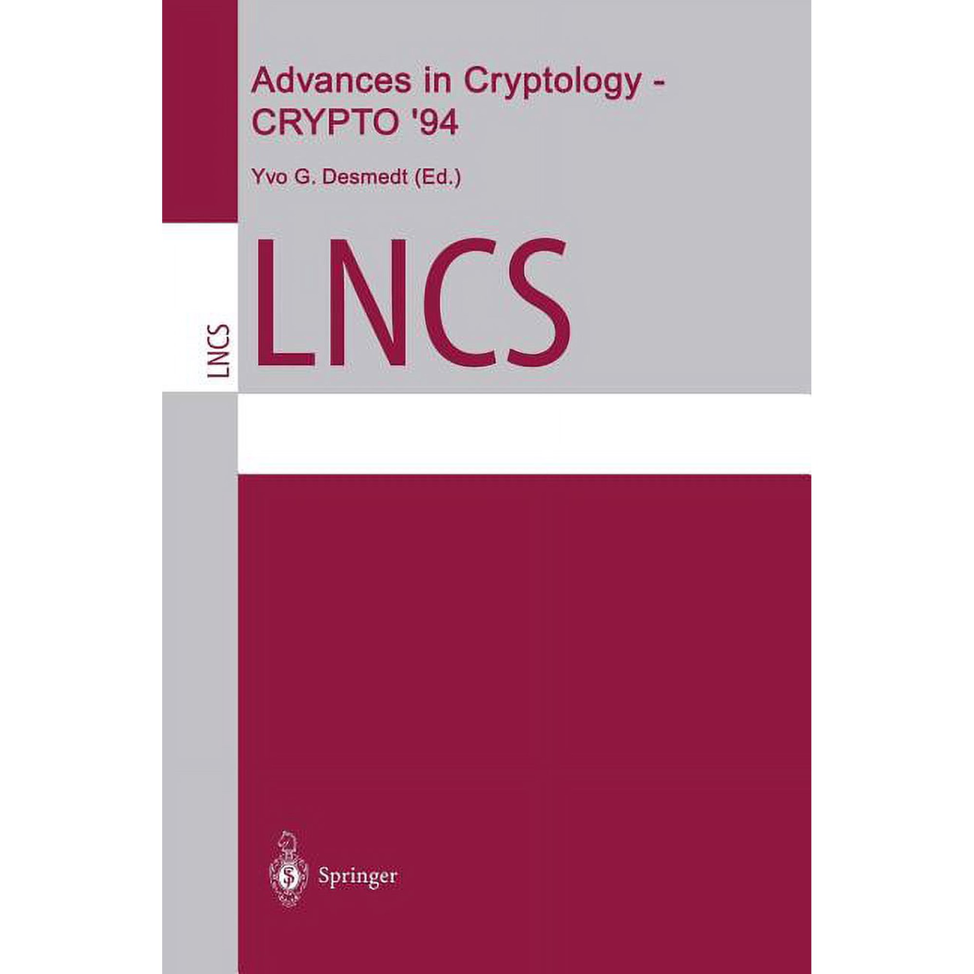 Lecture Notes in Computer Science Advances in Cryptology -- Crypto 94: 14th Annual International Cryptology Conference Santa Barbara California Usa A Book 839 (Paperback)