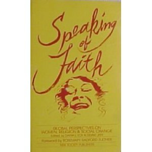 Pre-Owned Speaking of Faith: Global Perspectives on Women, Religion and Social Change (Paperback) 0865711011 9780865711013