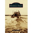 thumbnail image 1 of Pre-Owned Images of America (Arcadia Publishing): Murrells Inlet (Paperback), 1 of 2