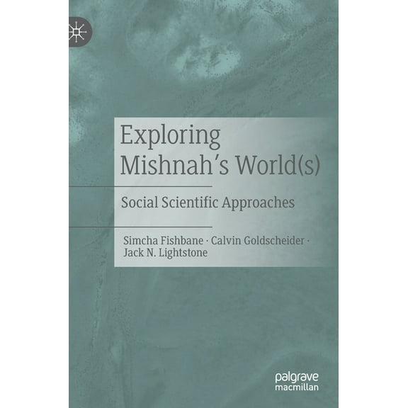 Exploring Mishnah's World(s): Social Scientific Approaches, (Hardcover)